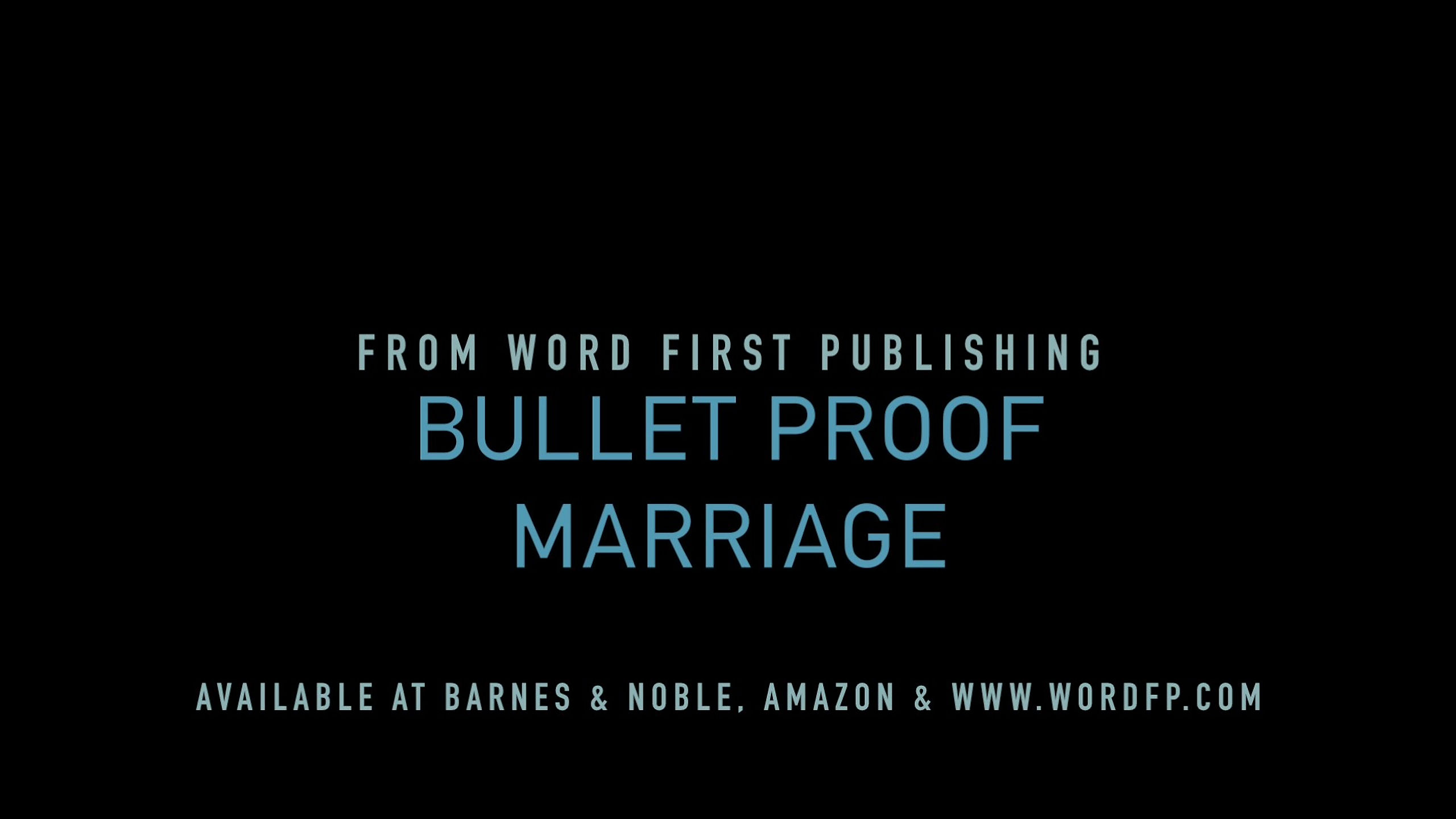 BULLET PROOF MARRIAGE